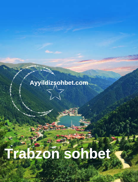 Trabzon sohbet